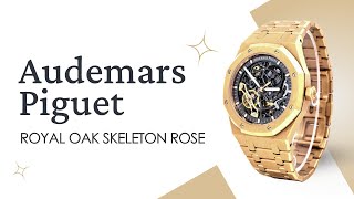 Audmers Piguet Royal Oak Skeleton Rose Gold [upl. by Popele]