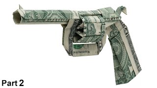 Dollar Origami Revolver Won Park part 2 [upl. by Maximilien425]