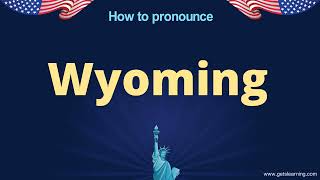 How to Pronounce Wyoming in American English Correctly [upl. by Comras]