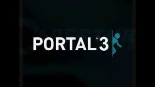 Portal 3 trailer [upl. by Small]