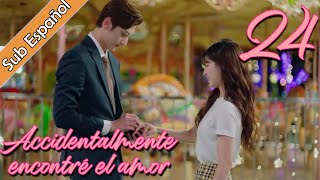 【Sub Español】 Accidentalmente encontré el amor EP24 FINAL  I Accidentally Found Love  一不小心捡到爱 [upl. by Sisto]