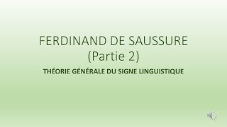 Cours 4 FERDINAND DE SAUSSURE part 2 La Théorie Générale du Signe Linguistique [upl. by Cummins373]