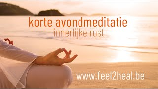 Korte Avondmeditatie 5 min  Feel 2 Heal Hilde Vanderhulst [upl. by Aida]