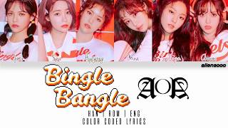 AOA – Bingle Bangle 빙글뱅글 Color Coded HanRomEng Lyrics [upl. by Nylrahs]