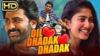 Dil Dhadak Dhadak  Sai Pallavi Romantic Hindi Dubbed Movie  Sharwanand Murali Sharma [upl. by Bosson]