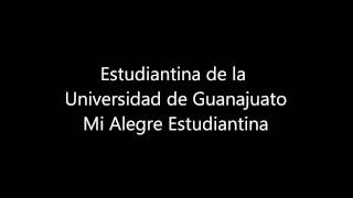 Mi Alegre Estudiantina Estudiantina de la Universidad de Guanajuato [upl. by Akirehc]