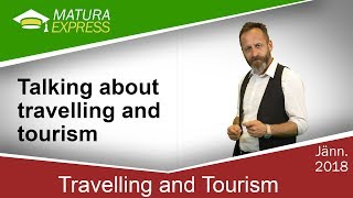 Talking about travelling and tourism  Zentralmatura Englisch Jänner 2018 09 [upl. by Naot]