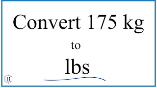 How to Convert 175 Kilograms to Pounds 175kg to lbs [upl. by Hernandez437]