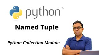 Python Named Tuple of Python Collection Module [upl. by Hana659]