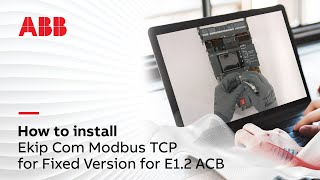 How to install Ekip Com Modbus TCP for Fixed Version for E12 ACB [upl. by Aihsak479]