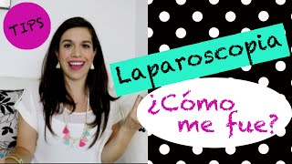 Laparoscopia ¿Cómo me fue Te comparto mi experiencia [upl. by Mccutcheon]