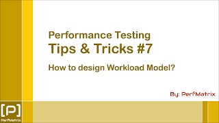 Performance Testing Tip 7  How to design Workload Model [upl. by Steven953]