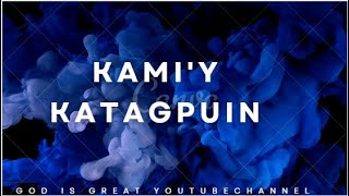 Kamiy Katagpuin with Lyrics  Tagalog Worship Song [upl. by Ahsirek]