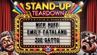 Standup Teardown Ep 15  Nick Hoff  Emily Catalano  Joe Gatto [upl. by Katonah]