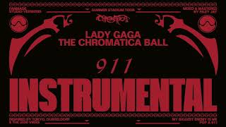 Lady Gaga  911 Chromatica Ball Tour  Instrumental Studio Version [upl. by Huxley]