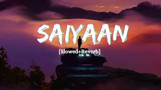 saiyaan song lofi slowedreverb song lovesong [upl. by Akihsan]