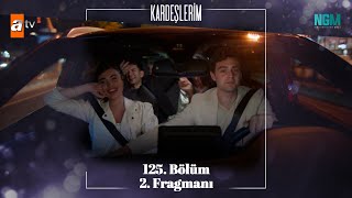 Kardeşlerim 125 Bölüm 2 Fragmanı [upl. by Uzzial]