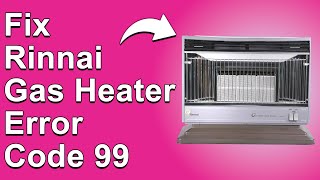 Rinnai Gas Heater Error Code 99 Damaged Flue Error  Meaning Causes Best Solution To The Error [upl. by Ahsenwahs]