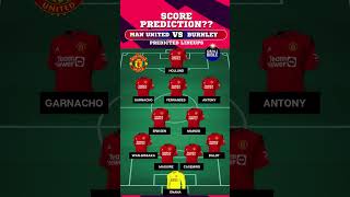 MANCHESTER UNITED vs BURNLEY Lineups amp Starting XI🔴🔵 shorts epl [upl. by Eitak]