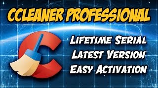 📥 CCleaner Professional 545 25JUL18  How to install and activate  Easy 3 steps 100 Success [upl. by Noscire]