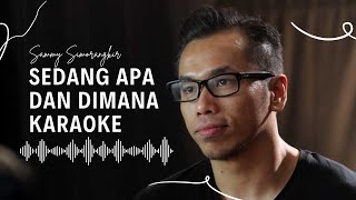 Sedang Apa dan Dimana  Sammy Simorangkir Karaoke Version [upl. by Pinckney]