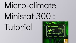 How to setup a Microclimate Ministat 300 [upl. by Eramat]