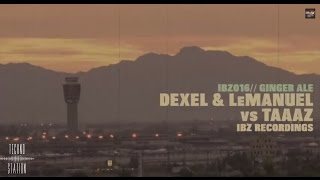 Dexel amp LeManuel vs Taaaz  Ginger Ale [upl. by Aleyak]