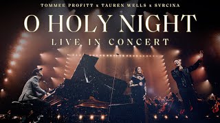 O Holy Night LIVE  Tommee Profitt feat Tauren Wells amp SVRCINA [upl. by Lounge]