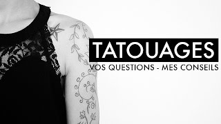 Tatouages vos questions mes conseils  Coline [upl. by Kanter298]