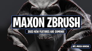 Maxon Zbrush 2023 is Coming [upl. by Naiditch]