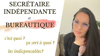 Quelle utilisation de la bureautique quand on est secrétaire indépendante  logiciels bureautiques [upl. by Elocan232]