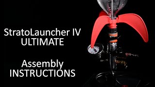 StratoLauncher IV Ultimate Assembly Instructions [upl. by Yaluz83]