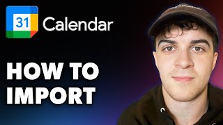 How to Import Google Calendar Full 2024 Guide [upl. by Luhar147]