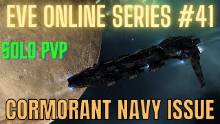 Eve Online Series 41  Cormorant Navy Issue  Solo PvP [upl. by Kam]