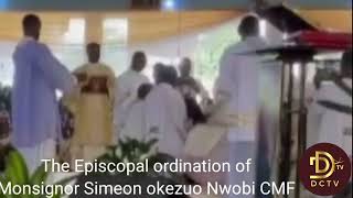 The Episcopal ordination of Monsignor Simeon Okezuo Nwobi CMF Auxiliary Bishop of Ahiara diocese [upl. by Mahoney]