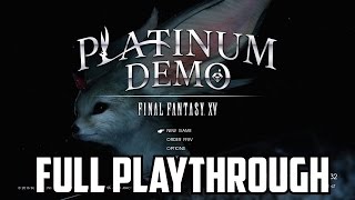 Platinum Demo – Final Fantasy XV  Full Playthrough PS4  Info on FFXV HD  Shotana Studios [upl. by Tracie319]