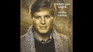 STEVE GREEN  PROCLAMA GLORIA AL SEÑOR  MÚSICA CRISTIANA [upl. by Lipp]