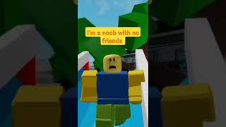 Im a noob with no friends 🥹 roblox robloxnoob [upl. by Huppert]