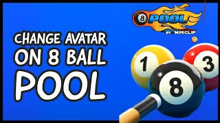 How to Change Avatar on 8 Ball Pool Update Avatar on 8 Ball Pool on Your Device 2024 [upl. by Rolyks]