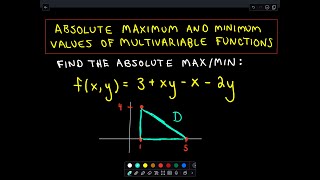 Absolute Maximum and Minimum Values of Multivariable Functions Part 1 [upl. by Inalaehon]