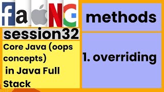 Core Java oops concepts  methods  overriding  session32  faangacademy [upl. by Kemppe]