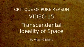 Kants Critique of Pure Reason  Video 15 The Transcendental Ideality of Space [upl. by Immanuel226]