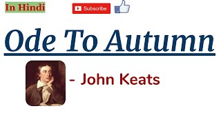 Ode  To Autumn by John Keats  Summary and Line by Line Explanation in Hindi [upl. by Jermyn]