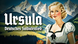 Ursula • Deutsches Soldatenlied Liedtext [upl. by Ecinue989]