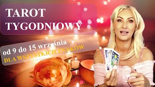 Tarot tygodniowy🎯od 9 do 15 września 2024✨czytanie dla zodiakalnych ♈♉♊♋♌♍♎♏♐♑♒♓ [upl. by Hi]