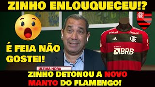 ZINHO DETONOU NOVO MANTO DO FLAMENGO quotIRRITOU A TORCIDA DO MENGÃOquot O CARA TÁ LOUCO [upl. by Elia]