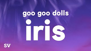 Goo Goo Dolls – Iris Lyrics [upl. by Muirhead]