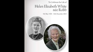 A Celebration of the Life of Helen Elizabeth White née Robb [upl. by March]