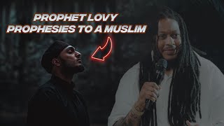 Prophet Lovy Prophesies to a MUSLIM 🕌 [upl. by Blanchard]