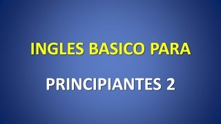 Ingles basico nivel inicial pronunciacion 2 [upl. by Llyrrad]